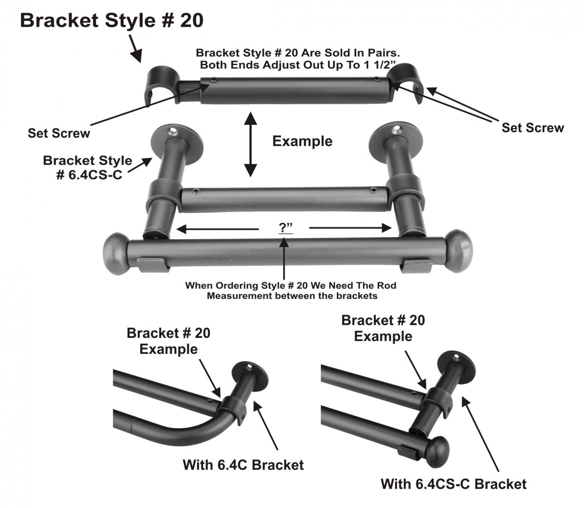 Add a Back Rod System Bracket Style #20 for 3/4" and  1 1/4" Rods